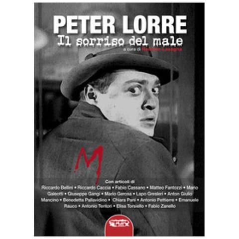 Roberto Lasagna - Peter Lorre. Il sorriso del male - Foto 1