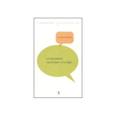 Fernando Venturini - Le biblioteche raccontate a mia figlia - Foto 1