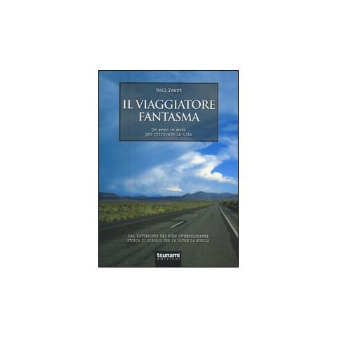 Neil Peart - Il viaggiatore fantasma. Un anno in moto per ritrovare la vita - Foto 1