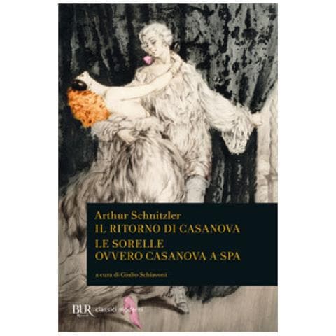 Arthur Schnitzler - Il Ritorno Di Casanova-le Sorelle Ovvero Casanova A Spa - Foto 1