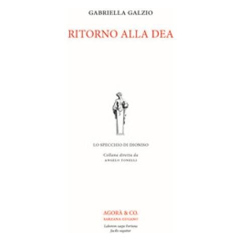 Gabriella Galzio - Ritorno Alla Dea - Foto 1