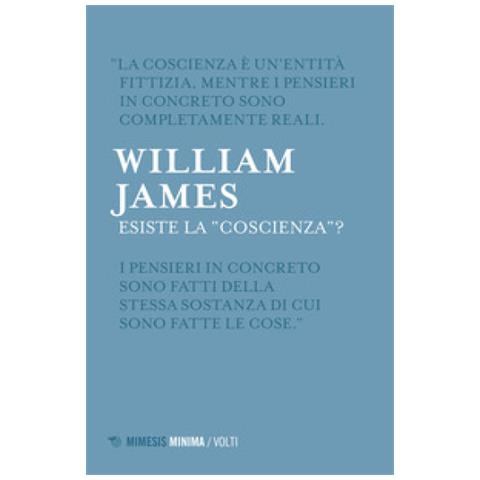 William James - Esiste La «coscienza»? - Foto 1