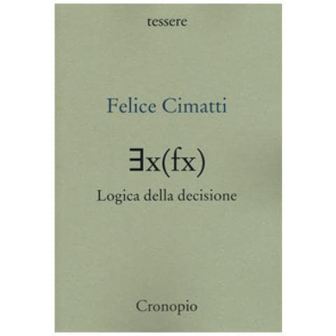 Felice Cimatti - ¿x (fx) Logica Della Decisione - Foto 1