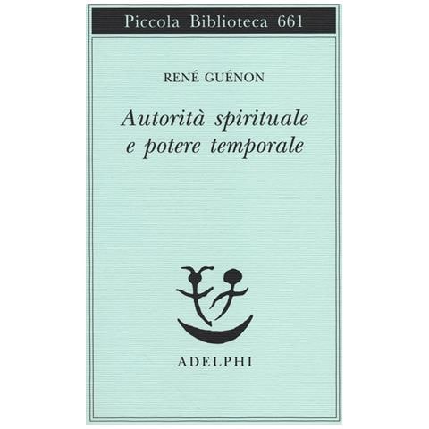 René Guénon - Autorità spirituale e potere temporale - Foto 1