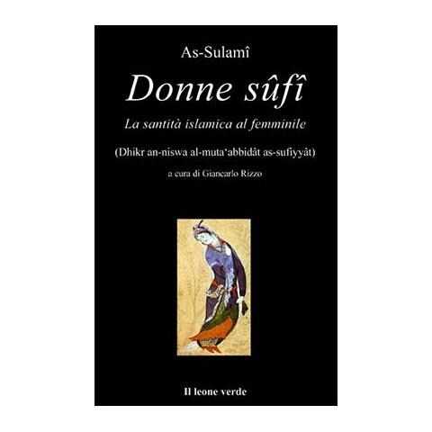 As-Sulami - Donne Sûfî. La santità islamica al femminile - Foto 2
