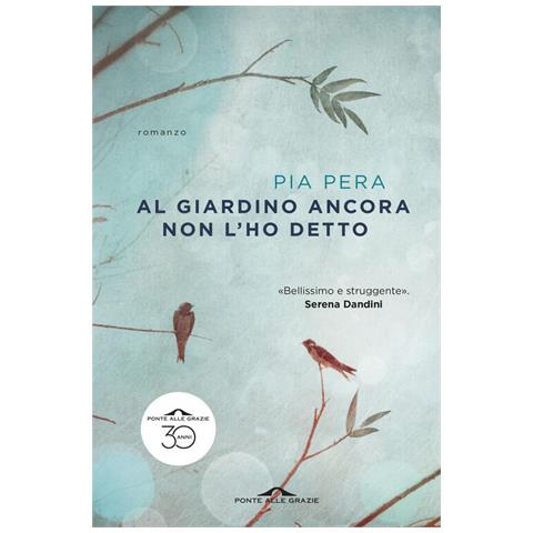 Pia Pera - Al Giardino Ancora Non L'ho Detto - Foto 3