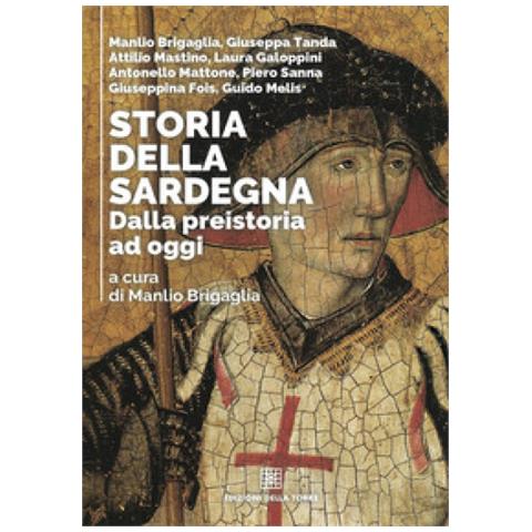 Manlio Brigaglia - Storia della Sardegna. Dalla preistoria ad oggi - Foto 1