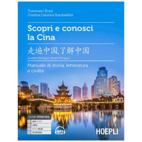Tommaso Rossi - Scopri e conosci la Cina. Manuale di storia, letteratura e civiltà. Con File audio per il download - Foto 1