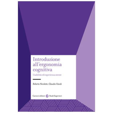 Roberto Nicoletti - Introduzione all'ergonomia cognitiva. Usabilità ed esperienza utente - Foto 1