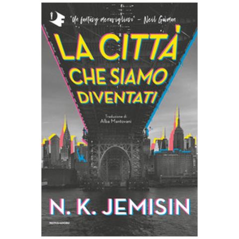 N. K. Jemisin - La Città Che Siamo Diventati - Foto 1