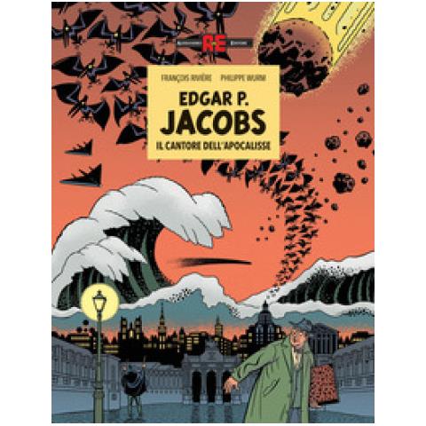 François Rivière - Edgar P. Jacobs. Il cantore dell'apocalisse - Foto 1