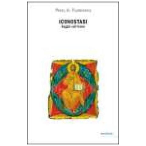 Pavel Aleksandrovic Florenskij - Iconostasi. Saggio sull'icona - Foto 2