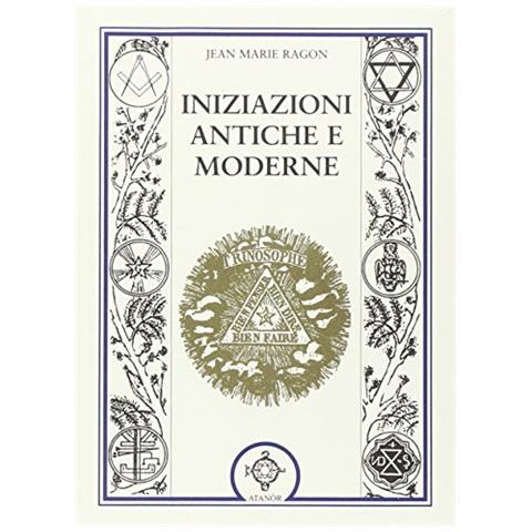 Jean-Marie Ragon - Iniziazioni antiche e moderne - Foto 2