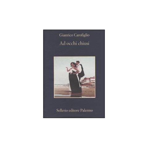 Gianrico Carofiglio - Ad occhi chiusi - Foto 2