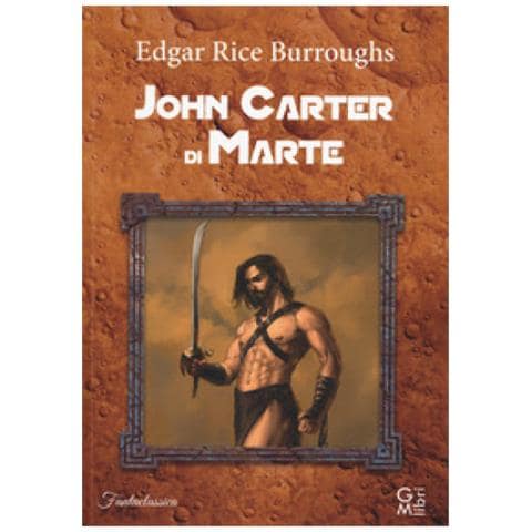 Edgar R. Burroughs - John Carter di Marte - Foto 1