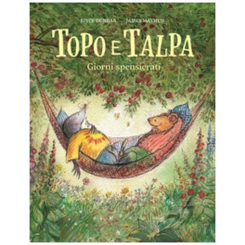 Joyce Dunbar - Topo E Talpa. Giorni Spensierati. Ediz. Illustrata - Foto 1