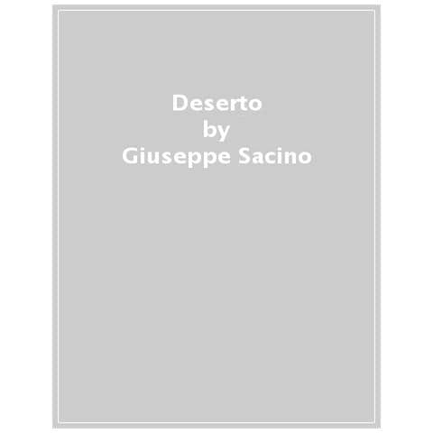 Giuseppe Sacino - Deserto. Flash Quaresimali - Foto 1