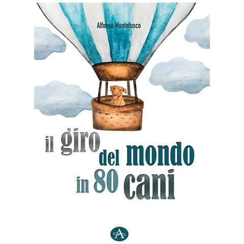 Alfonso Montefusco - Il giro del mondo in 80 cani - Foto 1