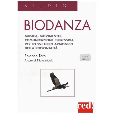 Rolando Toro - Biodanza. Musica, movimento, comunicazione espressiva per lo sviluppo armonico della personalità - Foto 1