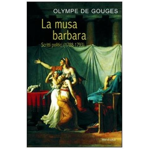 Olympe de Gouges - La musa barbara. Scritti politici (1788-1793) - Foto 3
