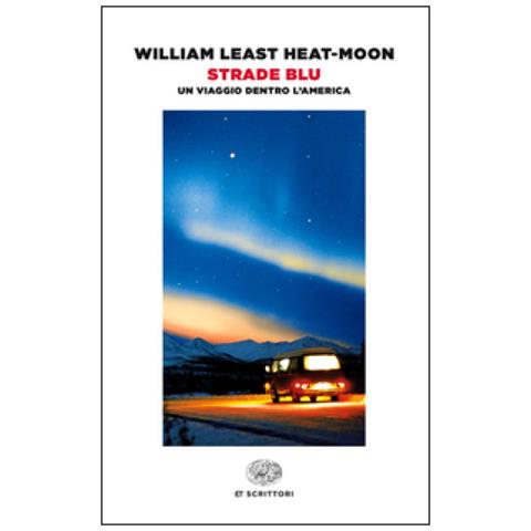 William Least Heat Moon - Strade blu - Foto 2