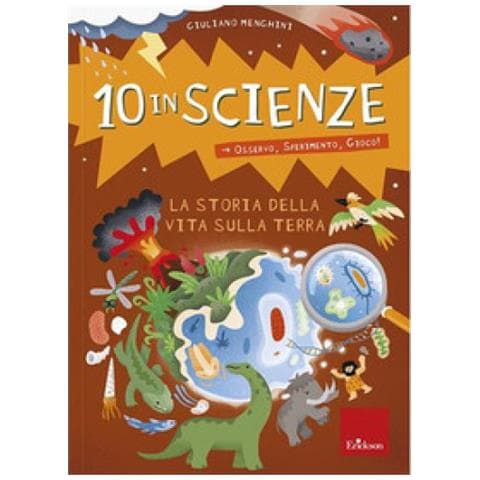 Giuliano Menghini - La Storia Della Vita Sulla Terra. 10 In Scienze. Osservo, Sperimento, Gioco! - Foto 1