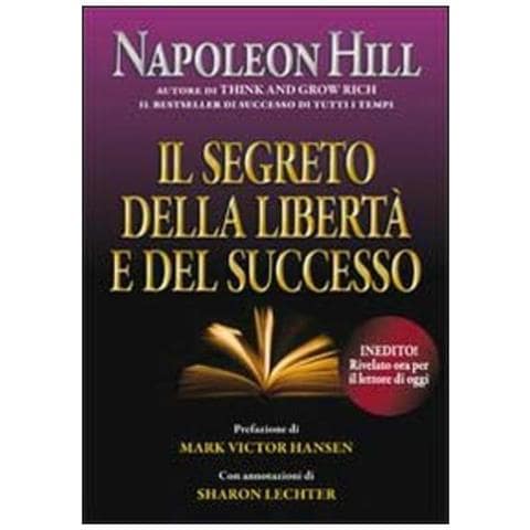 Napoleon Hill - Il segreto della libertà e del successo - Foto 1