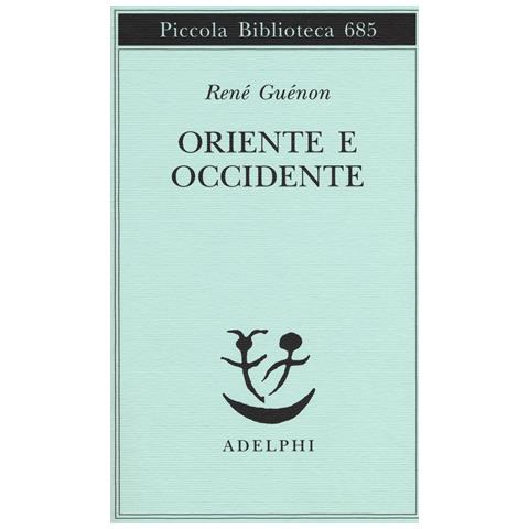 René Guénon - Oriente e Occidente - Foto 1