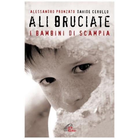 Alessandro Pronzato - Ali bruciate. I bambini di Scampia - Foto 2