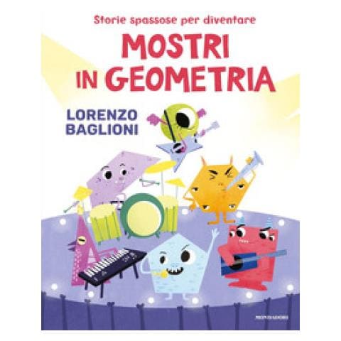 Lorenzo Baglioni - Storie Spassose Per Diventare Mostri In Geometria - Foto 1