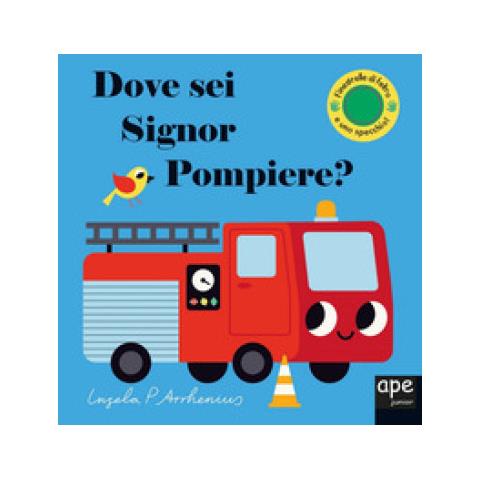 Ingela P. Arrhenius - Dove Sei, Signor Pompiere? - Foto 1