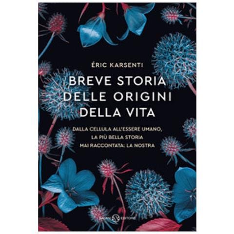 Eric Karsenti - Breve Storia Delle Origini Della Vita. Dalla Cellula All'essere Umano, La Più Bella Storia Mai Raccontata: La Nostra - Foto 1