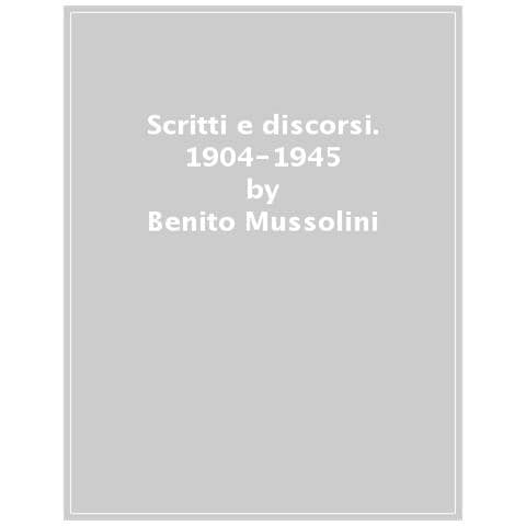 Benito Mussolini - Scritti E Discorsi. 1904-1945 - Foto 1