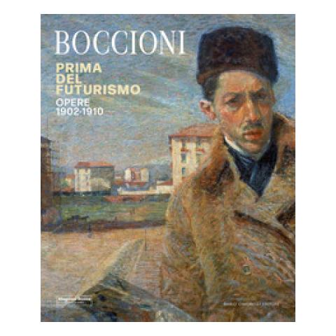 Virginia Baradel - Umberto Boccioni. Prima del Futurismo. 1900-1910 - Foto 1