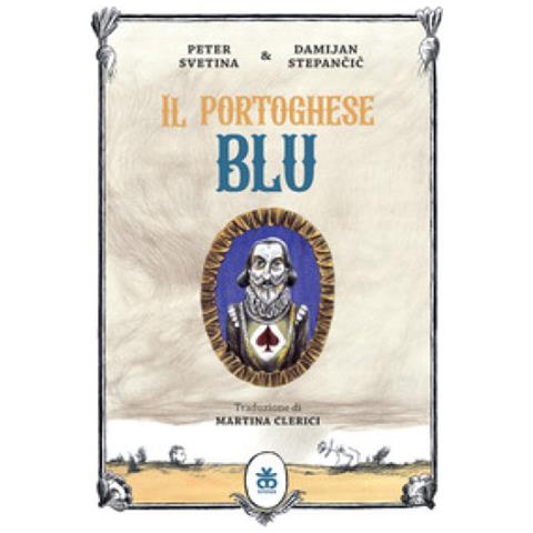 Peter Svetina, Damijan Stepancic - Il Portoghese Blu - Foto 1
