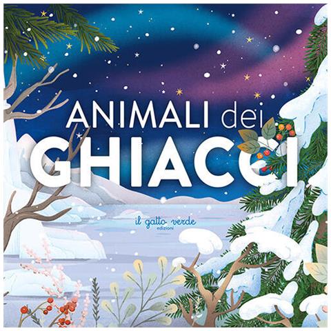 Loretta Zoppi - Animali dei ghiacci. Ediz. a colori - Foto 1