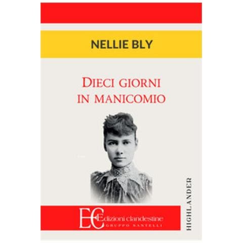 Nellie Bly - Dieci Giorni In Manicomio - Foto 2