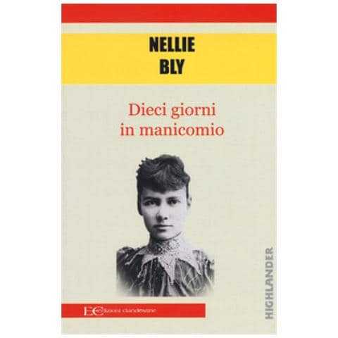 Nellie Bly - Dieci Giorni In Manicomio - Foto 1