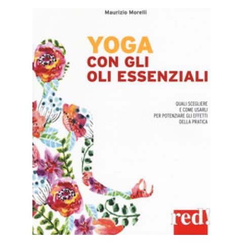 Maurizio Morelli - Yoga con gli oli essenziali - Foto 1