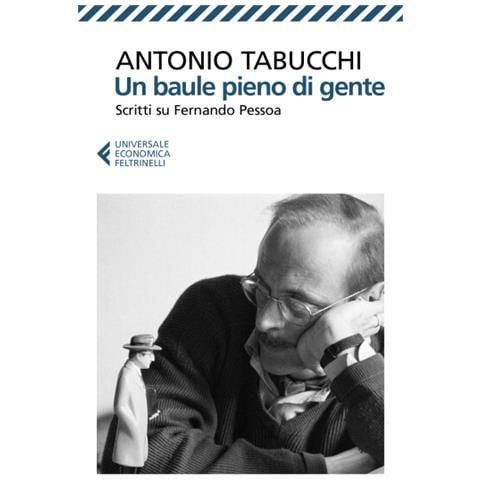 Antonio Tabucchi - Un Baule Pieno Di Gente. Scritti Su Fernando Pessoa - Foto 1