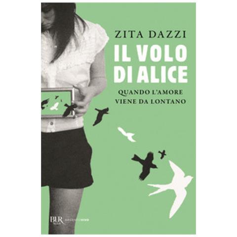 Zita Dazzi - Il Volo Di Alice. Quando L'amore Viene Da Lontano - Foto 1