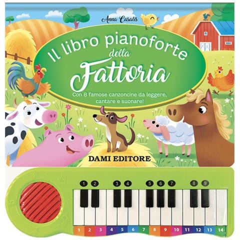 Anna Casalis - Il libro pianoforte della fattoria. Con 8 famose canzoncine da leggere, cantare e suonare! Ediz. a colori - Foto 1