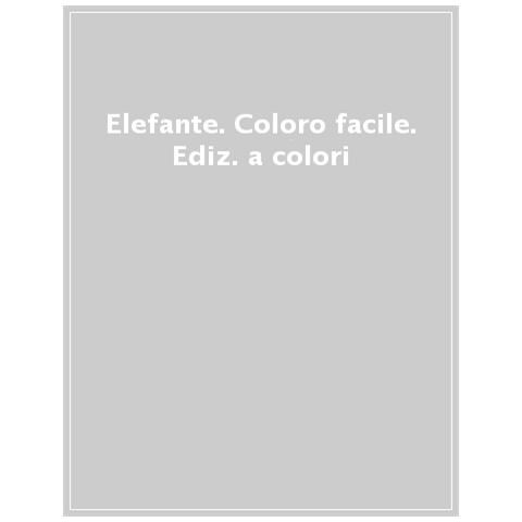 Elefante. Coloro Facile. Senza Uscire Dai Contorni. Ediz. A Colori - Foto 1