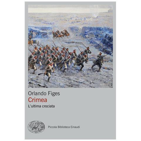 Orlando Figes - Crimea. L'ultima crociata - Foto 1