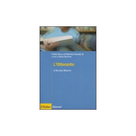 Riccardo Bonavita - Storia della letteratura italiana. Vol. 5: L'Ottocento - Foto 1