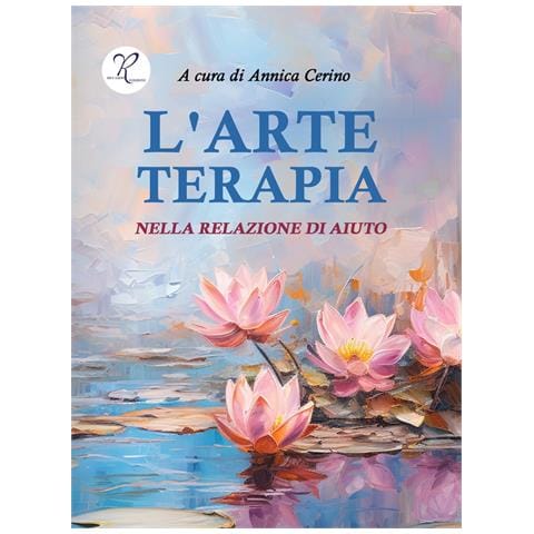 Annica Cerino - L'arte terapia nella relazione di aiuto - Foto 1