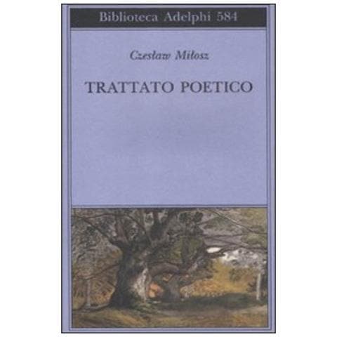 Czeslaw Milosz - Trattato poetico - Foto 3