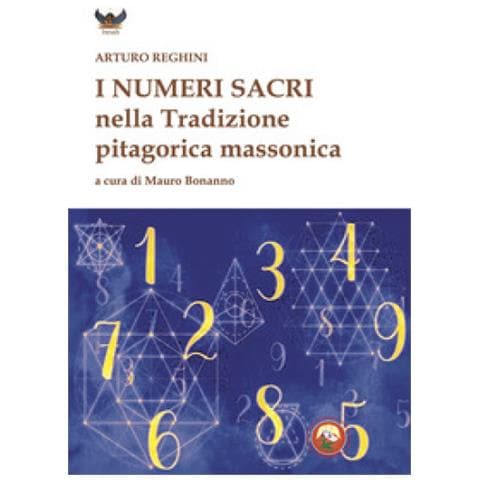 Arturo Reghini - I Numeri Sacri E La Tradizione Pitagorica Massonica - Foto 1