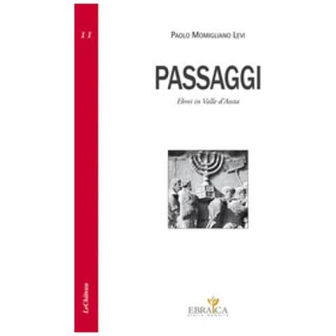 Paolo Momigliano Levi - Passaggi. Ebrei In Valle D'aosta - Foto 1