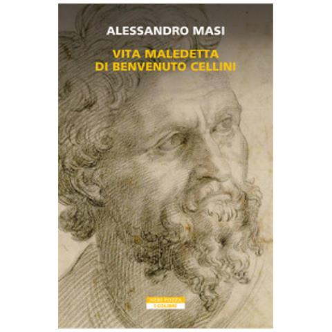 Alessandro Masi - Vita Maledetta Di Benvenuto Cellini - Foto 1